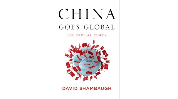 Book review "China Goes Global The Partial Power" by David Shambaugh